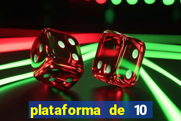 plataforma de 10 reais bet